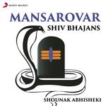 Mansarovar (Shiv Bhajans) - Jeevan Dharmadhikari Song Download